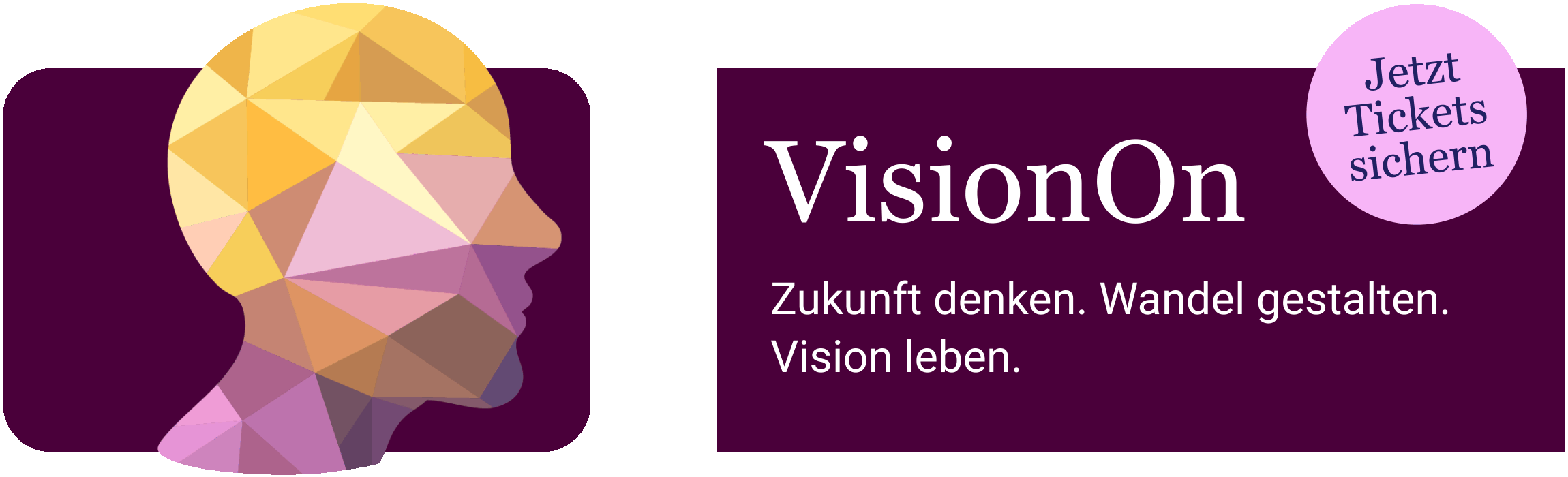VisionOn: Zukunft denken. Wandel gestalten. Vision leben. Jetzt Tickets sichern auf www.vision-on.de!